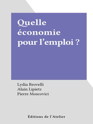 cover image of Quelle économie pour l'emploi ?